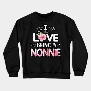 i love being a nonnie Crewneck Sweatshirt